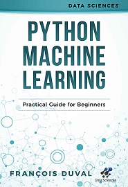 Python Machine Learning: Practical Guide for Beginners