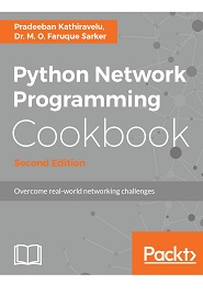 Python Network Programming Cookbook, 2nd Edition