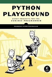 Python Playground: Geeky Projects for the Curious Programmer