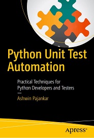 Python Unit Test Automation: Practical Techniques for Python Developers and Testers