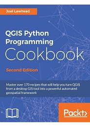 QGIS Python Programming Cookbook, 2nd Edition