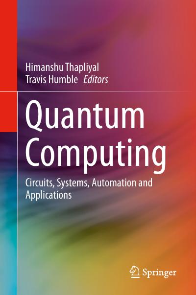 Quantum Computing: Circuits, Systems, Automation and Applications