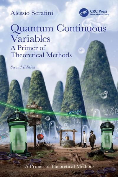 Quantum Continuous Variables: A Primer of Theoretical Methods, 2nd Edition