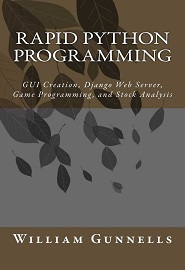 Rapid Python Programming: GUI Creation, Django Web Server, Game Programming, and Stock Analysis