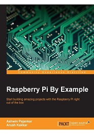 Raspberry Pi By Example