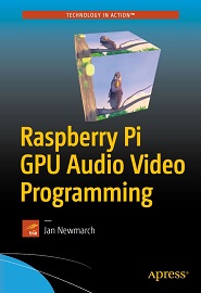 Raspberry Pi GPU Audio Video Programming