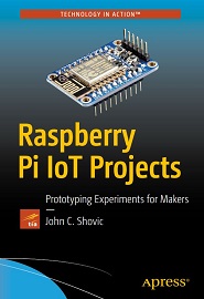 Raspberry Pi IoT Projects: Prototyping Experiments for Makers