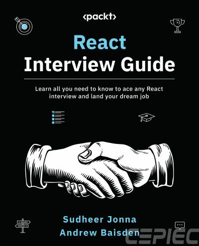 React Interview Guide: Learn all you need to know to ace any React interview and land your dream job