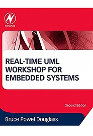 Real-Time UML Workshop for Embedded Systems, 2nd Edition