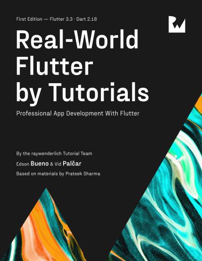 Real-World Flutter by Tutorials: Professional App Development With Flutter