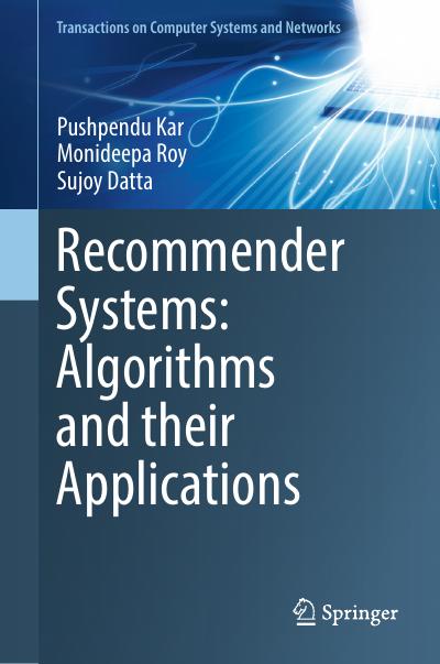 Recommender Systems: Algorithms and their Applications