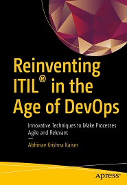 Reinventing ITIL® in the Age of DevOps: Innovative Techniques to Make Processes Agile and Relevant