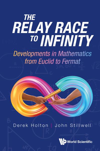 The Relay Race to Infinity: Developments in Mathematics from Euclid to Fermat