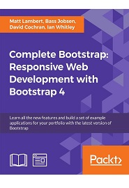 Complete Bootstrap: Responsive Web Development with Bootstrap 4