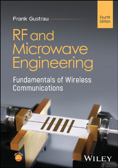 RF and Microwave Engineering: Fundamentals of Wireless Communications, 4th Edition