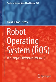 Robot Operating System (ROS): The Complete Reference (Volume 2)