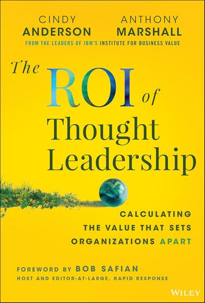 The ROI of Thought Leadership: Calculating the Value that Sets Organizations Apart