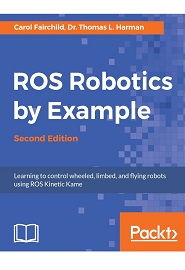 ROS Robotics By Example, 2nd Edition