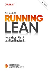 Running Lean: Iterate from Plan A to a Plan That Works, 3rd Edition