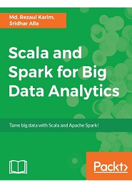 Scala and Spark for Big Data Analytics