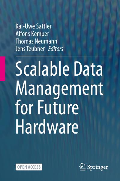 Scalable Data Management for Future Hardware