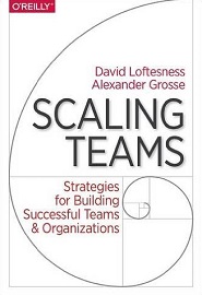 Scaling Teams: Strategies for Building Successful Teams and Organizations