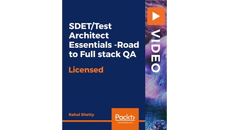 SDET/Test Architect Essentials -Road to Full stack QA