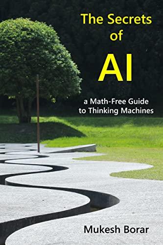 The Secrets of AI: a Math-Free Guide to Thinking Machines