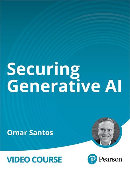 Securing Generative AI (Video Course)