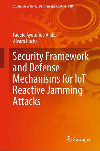 Security Framework and Defense Mechanisms for IoT Reactive Jamming Attacks