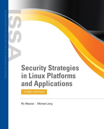 Security Strategies in Linux Platforms and Applications, 3rd Edition