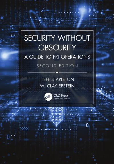 Security Without Obscurity: A Guide to PKI Operations, 2nd Edition