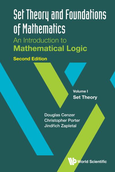 Set Theory and Foundations of Mathematics: Volume I: Set Theory, 2nd Edition