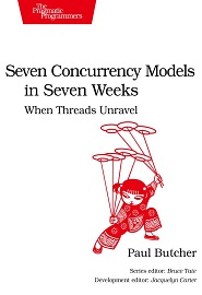 Seven Concurrency Models in Seven Weeks: When Threads Unravel