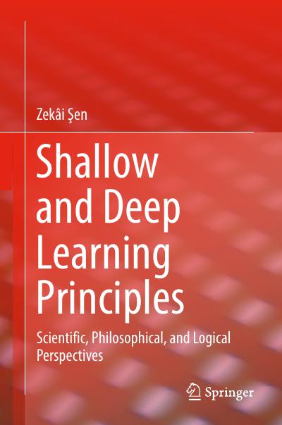 Shallow and Deep Learning Principles: Scientific, Philosophical, and Logical Perspectives