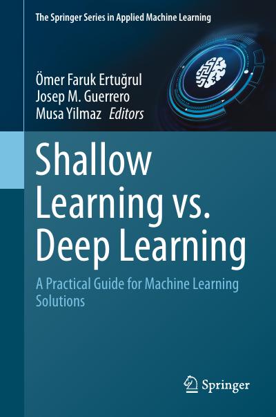 Shallow Learning vs. Deep Learning: A Practical Guide for Machine Learning Solutions