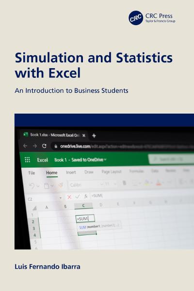 Simulation and Statistics with Excel: An Introduction to Business Students