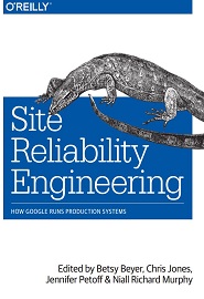 Site Reliability Engineering: How Google Runs Production Systems