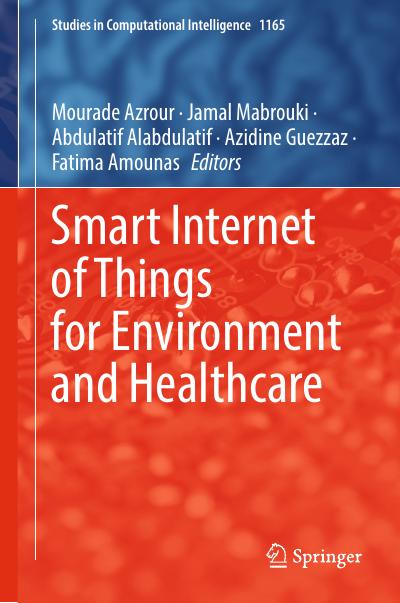 Smart Internet of Things for Environment and Healthcare