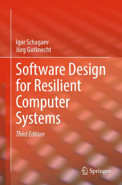 Software Design for Resilient Computer Systems, 3rd Edition