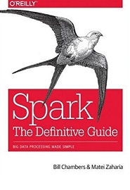 Spark: The Definitive Guide: Big data processing made simple