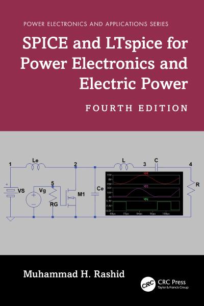 SPICE and LTspice for Power Electronics and Electric Power, 4th Edition