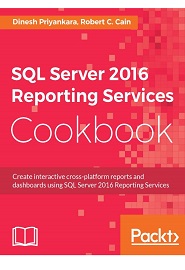 SQL Server 2016 Reporting Services Cookbook