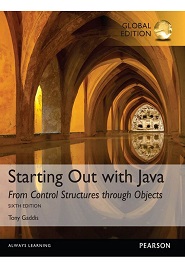 Starting Out with Java: From Control Structures through Objects, 6th Global Edition