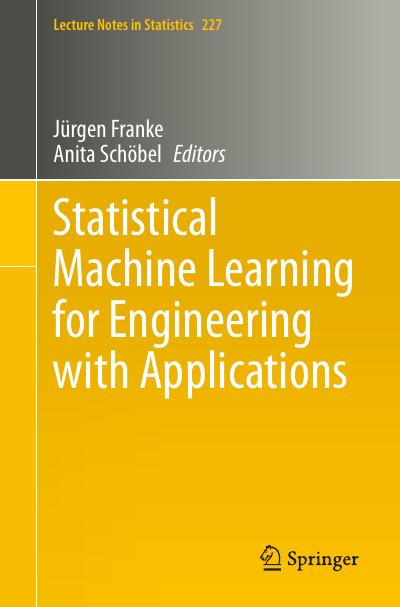 Statistical Machine Learning for Engineering with Applications