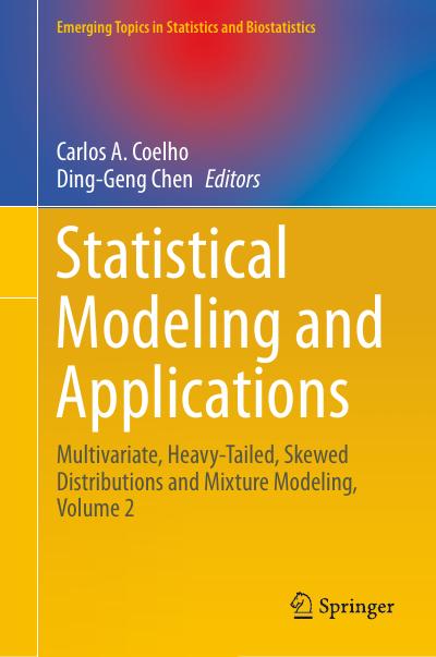 Statistical Modeling and Applications: Multivariate, Heavy-Tailed, Skewed Distributions and Mixture Modeling, Volume 2