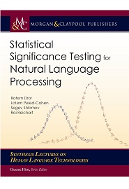 Statistical Significance Testing for Natural Language Processing