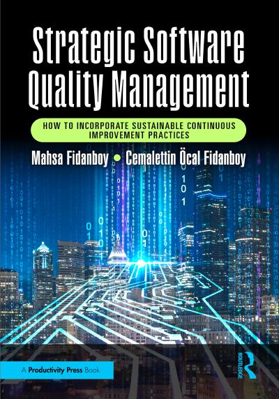 Strategic Software Quality Management: How to Incorporate Sustainable Continuous Improvement Practices