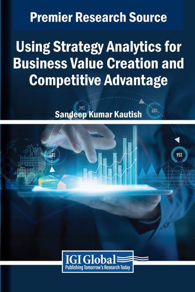 Using Strategy Analytics for Business Value Creation and Competitive Advantage