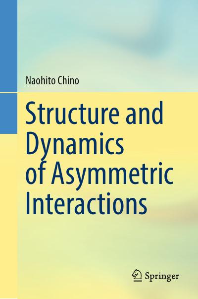 Structure and Dynamics of Asymmetric Interactions